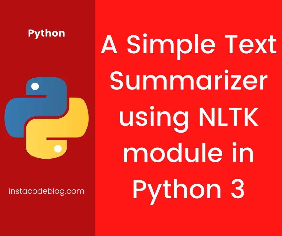 A Simple Text Summarizer using NLTK module in Python 3