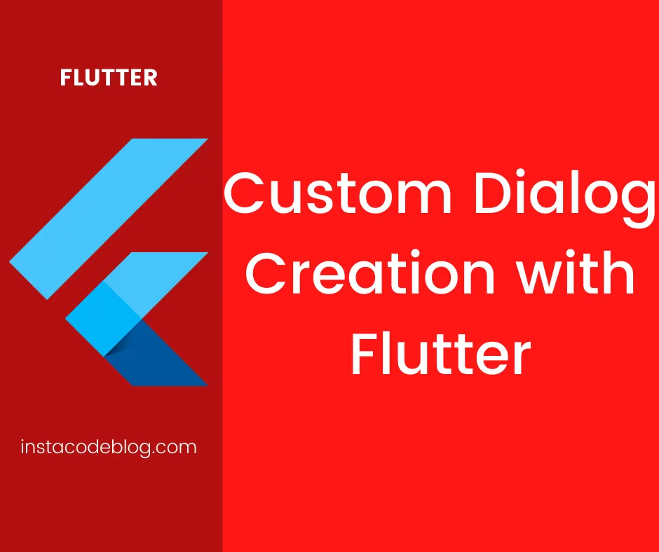 Custom Dialog Creation with Flutter