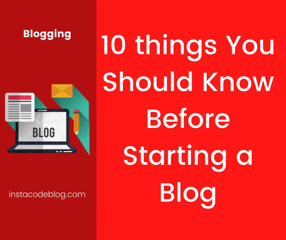 10 Things You Should Know Before Starting a Blog